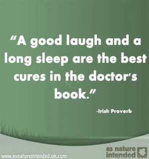 good laugh and a long sleep are the best cures in the doctor’s ...