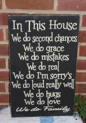 Sign: In this house … we do family