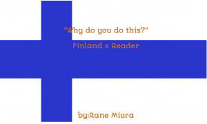 hetalia___bullied_finland_x_reader_by_ranemiura-d7gbobm.jpg