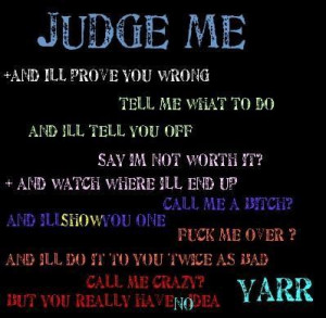 Judge me and ill prove you wrong being in love quote