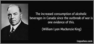 ... outbreak of war is one evidence of this. - William Lyon Mackenzie King
