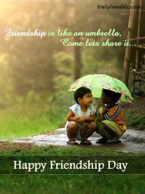 Friendship is like an umbrella,