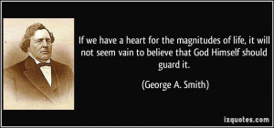 ... vain to believe that God Himself should guard it. - George A. Smith