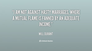 am not against hasty marriages, where a mutual flame is fanned by an ...