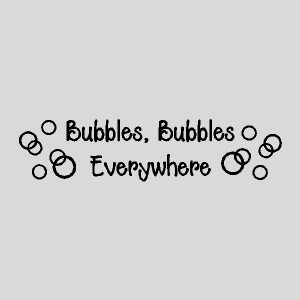 ... Everywhere...Funny Bathroom Wall Quotes Words Sayings Removable