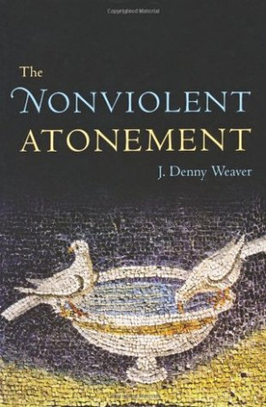 Start by marking “The Nonviolent Atonement” as Want to Read:
