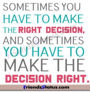 quotes about making the right decision