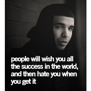 Drake Success Quotes