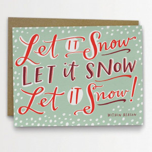 Funny Holiday Card - Let It Snow Within Reason