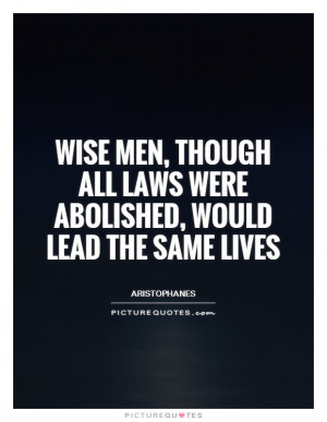 Wise Quotes Law Quotes Aristophanes Quotes