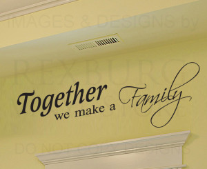 ... -Sticker-Quote-Vinyl-Art-Lettering-Together-we-Make-a-Family-Love-F73