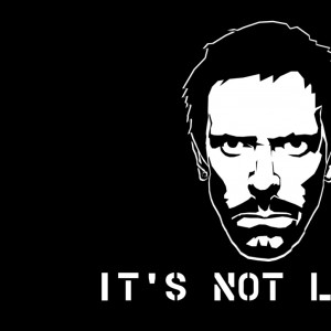 Related Pictures quotes dr house hugh laurie everybody lies wallpaper ...