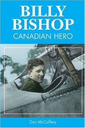 Billy Bishop: Canadian Hero