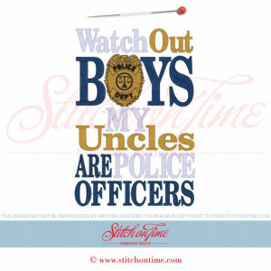 5949 Sayings : Watch Out Boys Uncles Police 5x7 £2.00p