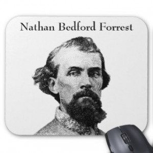 Nathan Bedford Forrest Quotes