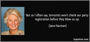 say terrorists won 39 t check our party registration before they blow ...