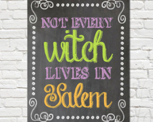 Not Every Witch Live in Salem Print able Chalkboard ...