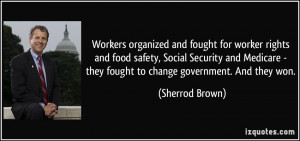 Workers organized and fought for worker rights and food safety, Social ...