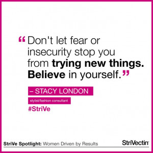 Words of #wisdom from @Stacy London. #StriVe