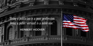 Quote from Herbert Hoover ----- A politician thinks of the next ...