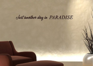 Another day in paradise..... Beach Wall Quotes Words Sayings Removable ...