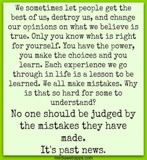 . Only you know what is right for yourself. You have the power, you ...