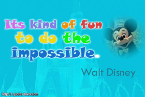Quote About Inspirational Kind Fun The Impossible