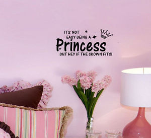 Its-Not-Easy-Being-A-Princess-Quote-Vinyl-Wall-Decal-Baby-Room-Mural ...
