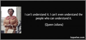 understand it. I can't even understand the people who can understand ...