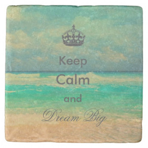 vintage_beach_keep_calm_and_dream_big_quote_giftstonecoaster ...