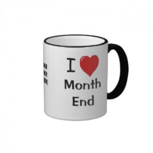 Add A Logo I Love Month End Accounting Quote Coffee Mug