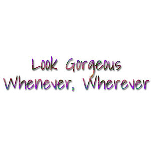 Look Gorgeous Quote || By Jay-to-the-Kay - Polyvore