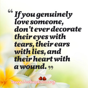 ... tears, her ears with lies, and her heart with a wound. – Unknown