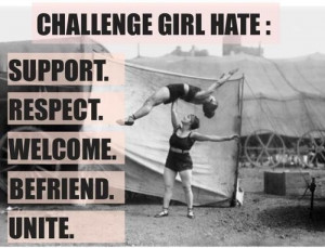 Girl Power Quotes and Pictures / Challenge Girl Hate.
