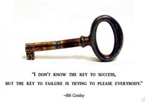 dont know the key to success but the key to failure is trying to ...