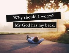 My God has my back...