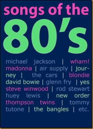 Listen only to 80's music that was popular the year I was born ...