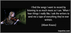 More Alison Krauss Quotes