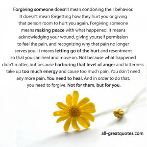 someone doesn’t mean condoning their behavior. It doesn’t mean ...