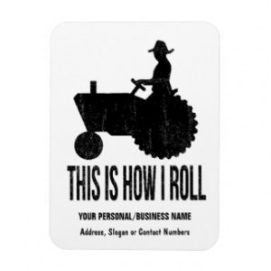 Farmer on Tractor This is How I ROLL Rectangular Magnet