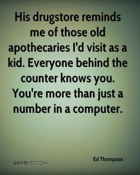 His drugstore reminds me of those old apothecaries I'd visit as a kid ...