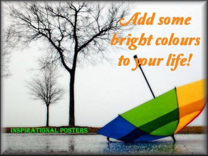Add Some Bright Colors To Your Life