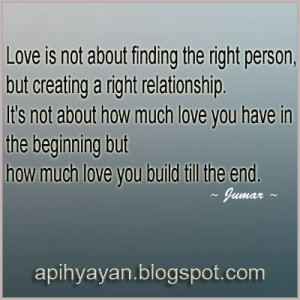 Love Is Not About Finding The Right Person..