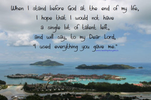 When I stand before God at the end of my life,