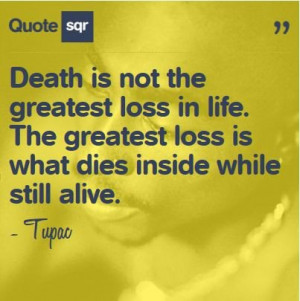 tupac death loss quotes