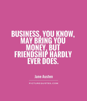 Friendship Quotes Business Quotes Jane Austen Quotes