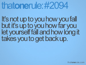 ... far you let yourself fall and how long it takes you to get back up