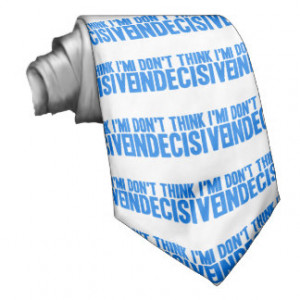 Indecisive Neckties