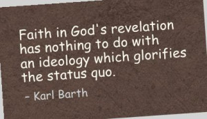 Faith In God’s revelation has nothing to do with an Ideology which ...