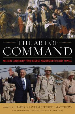 ... of Command: Military Leadership from George Washington to Colin Powell